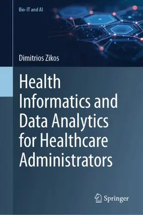 Zikos |  Health Informatics and Data Analytics for Healthcare Administrators | Buch |  Sack Fachmedien