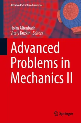 Altenbach / Kuzkin |  Advanced Problems in Mechanics II | Buch |  Sack Fachmedien