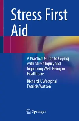 Westphal / Watson |  Stress First Aid | Buch |  Sack Fachmedien