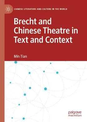Tian |  Brecht and Chinese Theatre in Text and Context | Buch |  Sack Fachmedien