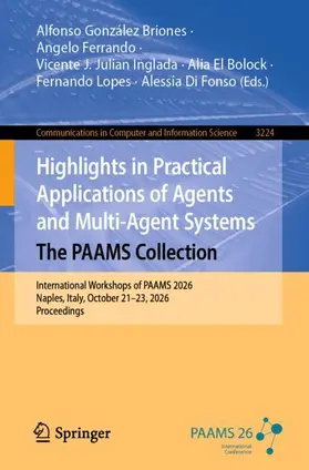 González Briones / Ferrando / Julian Inglada |  Highlights in Practical Applications of Agents and Multi-Agent Systems. The PAAMS Collection | Buch |  Sack Fachmedien