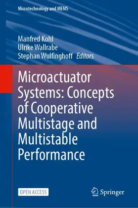 Kohl / Wallrabe / Wulfinghoff |  Microactuator Systems: Concepts of Cooperative Multistage and Multistable Performance | Buch |  Sack Fachmedien