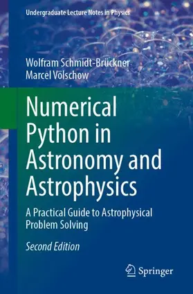 Schmidt-Brückner / Völschow |  Numerical Python in Astronomy and Astrophysics | Buch |  Sack Fachmedien