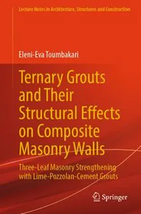 Toumbakari |  Three-Leaf Masonry Strengthening with Lime-Pozzolan-Cement Grouts | Buch |  Sack Fachmedien