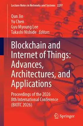 Jin / Chen / Lee |  Blockchain and Internet of Things: Advances, Architectures, and Applications | Buch |  Sack Fachmedien