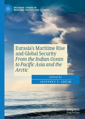 Gresh |  Eurasia’s Maritime Rise and Global Security | Buch |  Sack Fachmedien