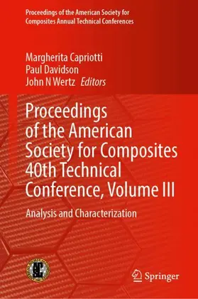 Capriotti / Davidson / Wertz |  Proceedings of the American Society for Composites 40th Technical Conference, Volume III | Buch |  Sack Fachmedien