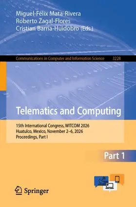 Mata-Rivera / Zagal-Flores / Barria-Huidobro |  Telematics and Computing | Buch |  Sack Fachmedien
