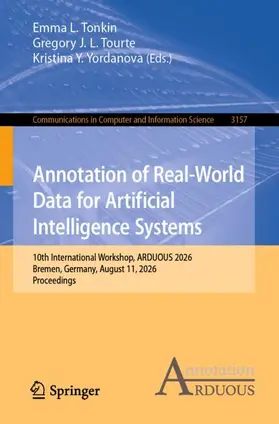 Tonkin / Tourte / Yordanova |  Annotation of Real-World Data for Artificial Intelligence Systems | Buch |  Sack Fachmedien