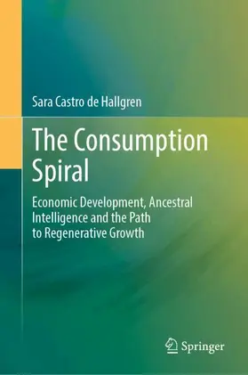 Castro de Hallgren |  The Consumption Spiral | Buch |  Sack Fachmedien