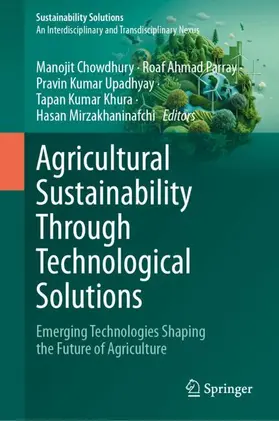 Chowdhury / Parray / Upadhyay |  Agricultural Sustainability Through Technological Solutions | Buch |  Sack Fachmedien