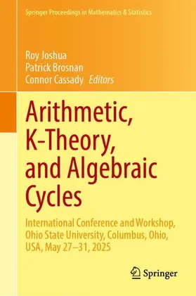 Joshua / Brosnan / Cassady |  Arithmetic, K-Theory, and Algebraic Cycles | Buch |  Sack Fachmedien