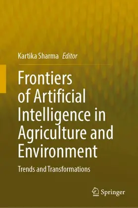 Sharma |  Frontiers of Artificial Intelligence in Agriculture and Environment | Buch |  Sack Fachmedien