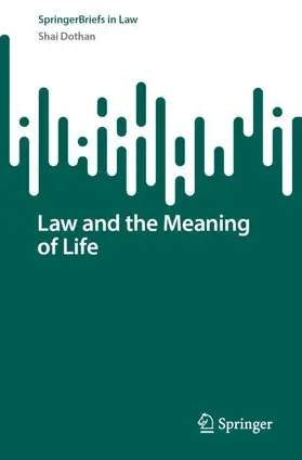 Dothan |  Law and the Meaning of Life | Buch |  Sack Fachmedien