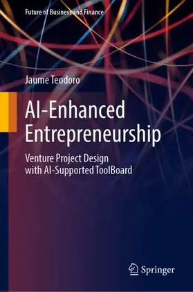 Teodoro |  AI-Enhanced Entrepreneurship | Buch |  Sack Fachmedien