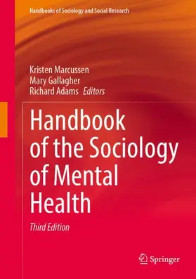 Marcussen / Gallagher / Adams |  Handbook of the Sociology of Mental Health | Buch |  Sack Fachmedien