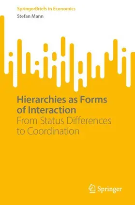 Mann |  Hierarchies as Forms of Interaction | Buch |  Sack Fachmedien