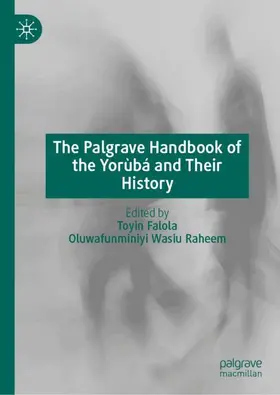 Falola / Raheem |  The Palgrave Handbook of the Yorùbá and Their History | Buch |  Sack Fachmedien
