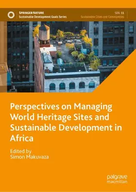 Makuvaza |  Perspectives on Managing World Heritage Sites and Sustainable Development in Africa | Buch |  Sack Fachmedien