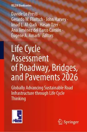 Lo Presti / Flintsch / Harvey |  Life Cycle Assessment of Roadway, Bridges, and Pavements 2026 | Buch |  Sack Fachmedien
