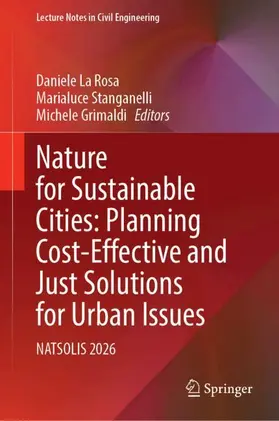 La Rosa / Stanganelli / Grimaldi |  Nature for Sustainable Cities: Planning Cost-Effective and Just Solutions for Urban Issues | Buch |  Sack Fachmedien