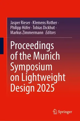 Rieser / Rother / Höfer |  Proceedings of the Munich Symposium on Lightweight Design 2025 | Buch |  Sack Fachmedien