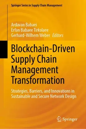 Babaei / Babaee Tirkolaee / Weber |  Blockchain-Driven Supply Chain Management Transformation | Buch |  Sack Fachmedien