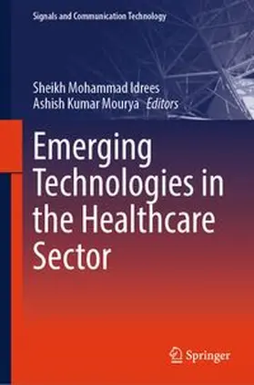 Idrees / Mourya |  Emerging Technologies in the Healthcare Sector | Buch |  Sack Fachmedien