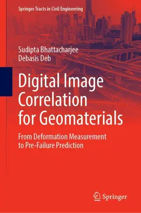 Bhattacharjee / Deb |  Digital Image Correlation for Geomaterials | Buch |  Sack Fachmedien