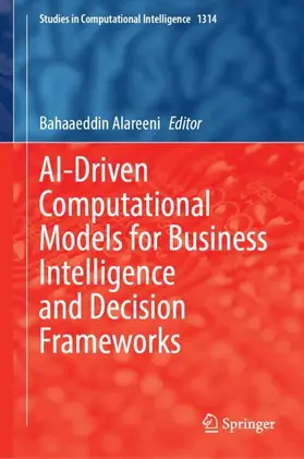 Alareeni |  AI-Driven Computational Models for Business Intelligence and Decision Frameworks | Buch |  Sack Fachmedien
