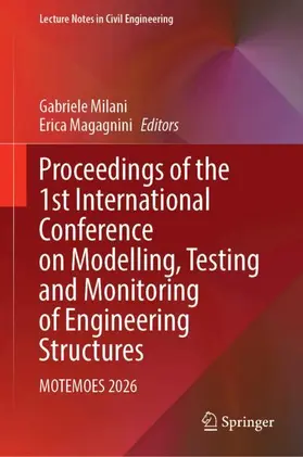 Milani / Magagnini |  Proceedings of the 1st International Conference on Modelling, Testing and Monitoring of Engineering Structures | Buch |  Sack Fachmedien