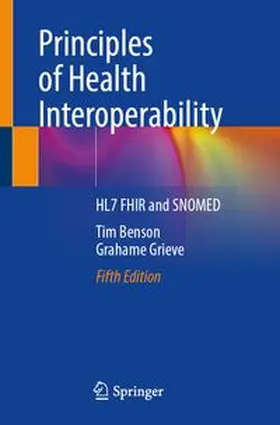 Benson / Grieve |  Principles of Health Interoperability | Buch |  Sack Fachmedien