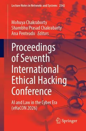 Chakraborty / Chakrabarty / Penteado |  Proceedings of Seventh International Ethical Hacking Conference | Buch |  Sack Fachmedien