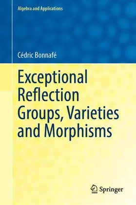 Bonnafé |  Exceptional Reflection Groups, Varieties and Morphisms | Buch |  Sack Fachmedien