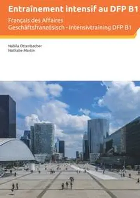 Ottenbacher / Martin |  Entraînement intensif au DFP B1 - Français des Affaires | Buch |  Sack Fachmedien