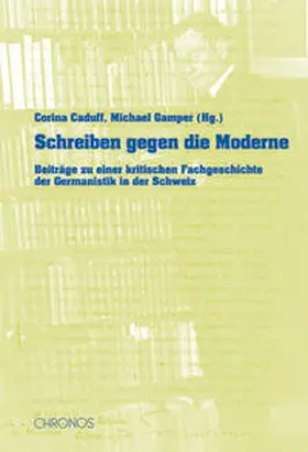 Caduff / Gamper |  Schreiben gegen die Moderne | Buch |  Sack Fachmedien