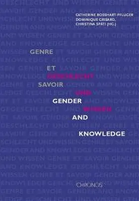 Bosshart-Pfluger / Füeger / Grisard |  Geschlecht und Wissen /Genre et savoir /Gender and Knowledge | Buch |  Sack Fachmedien