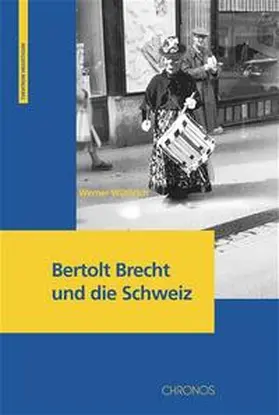 Wüthrich / Institut f. Theaterwissenschaft |  Bertolt Brecht und die Schweiz | Buch |  Sack Fachmedien