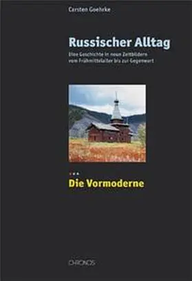 Goehrke |  Russischer Alltag. Eine Geschichte in neun Zeitbildern vom Frühmittelalter... / Russischer Alltag. Eine Geschichte in neun Zeitbildern vom Frühmittelalter... | Buch |  Sack Fachmedien