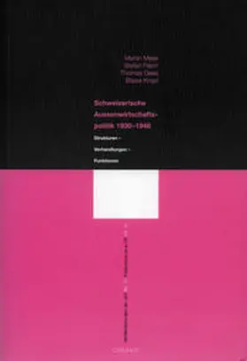 Meier / Frech / Gees |  Veröffentlichungen der UEK. Studien und Beiträge zur Forschung / Schweizerische Aussenwirtschaftspolitik 1930-1948. Strukturen - Verhandlungen - Funktionen | Buch |  Sack Fachmedien