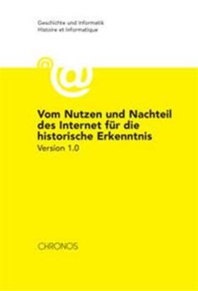 Epple / Haber / Jucker-Kupper |  Vom Nutzen und Nachteil des Internet für die historische Erkenntnis | Buch |  Sack Fachmedien