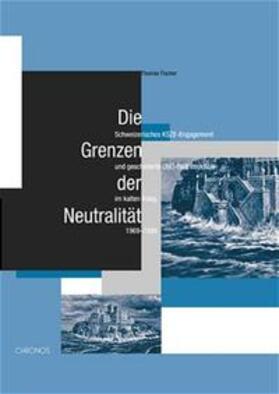 Fischer |  Die Grenzen der Neutralität | Buch |  Sack Fachmedien