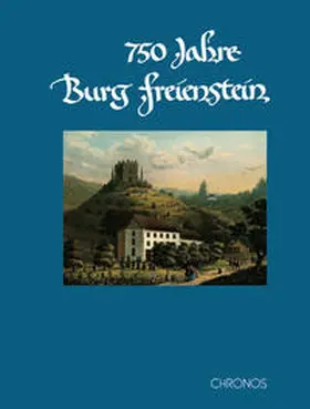 Lienhard / Niederhäuser / Sieber |  750 Jahre Burg Freienstein | Buch |  Sack Fachmedien