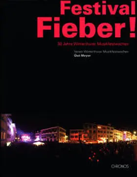 Verein Winterthurer Musikfestwochen / Meyer |  Festival Fieber! | Buch |  Sack Fachmedien