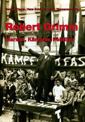 Degen / Schäppi / Zimmermann |  Robert Grimm | Buch |  Sack Fachmedien