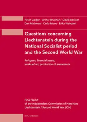 Independent Commission of Historians Liechtenstein / Second World War (ICH) / Geiger / Brunhart |  Questions concerning Liechtenstein during the National Socialist period and the Second World Wa | Buch |  Sack Fachmedien