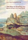 Asmussen / Steinbrecher / Bott |  «Die Natur ist überall bey uns» | Buch |  Sack Fachmedien