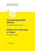 Haber |  Computergeschichte Schweiz Histoire de l'ordinateur en Suisse. Histoire de l' ordinateur en Suisse | Buch |  Sack Fachmedien