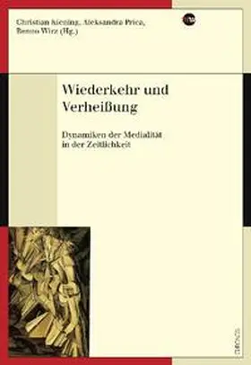 Kiening / Prica / Wirz |  Wiederkehr und Verheissung | Buch |  Sack Fachmedien