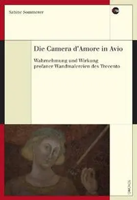 Sommerer |  Die Camera d’Amore in Avio | Buch |  Sack Fachmedien